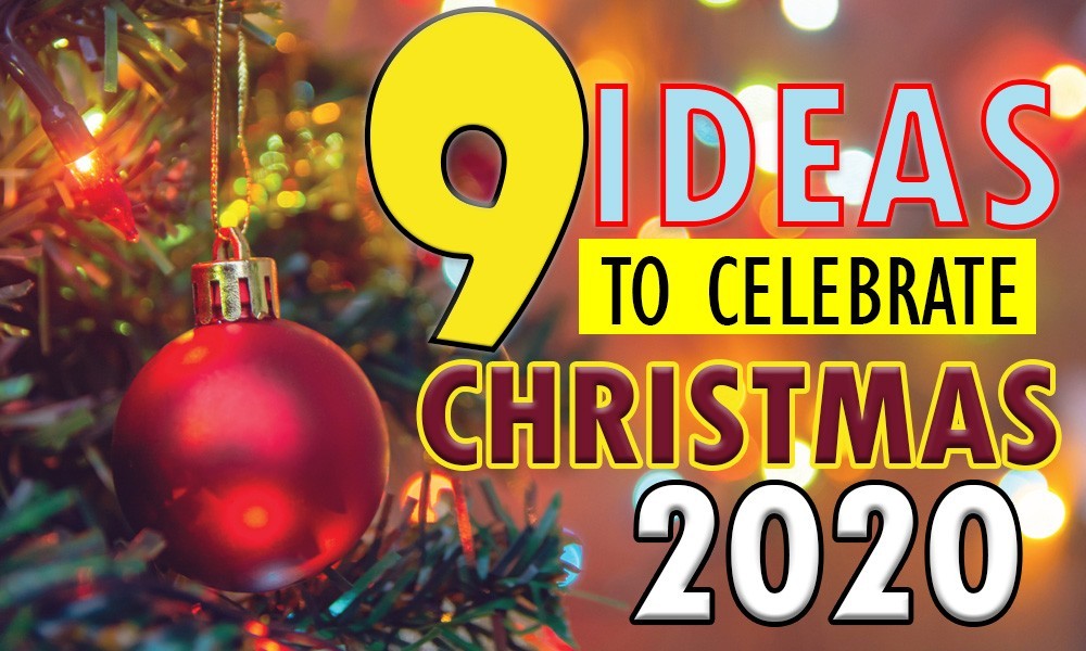 CHRISTMAS 2020 CELEBRATION IDEAS DURING PANDEMIC