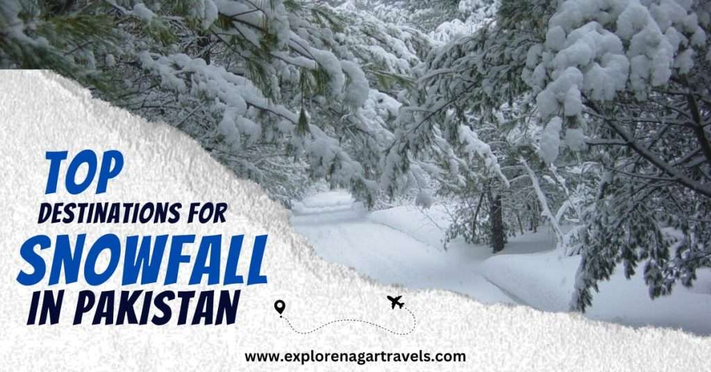 Top Destinations for Snowfall in Pakistan