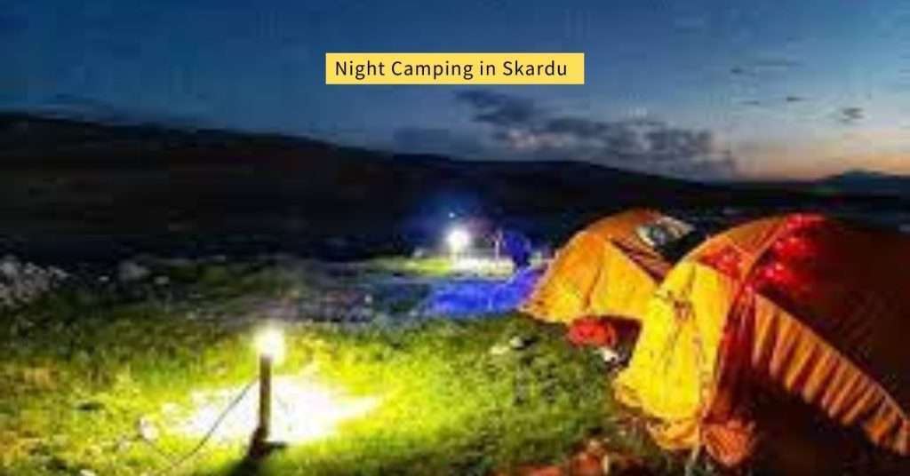 Night Camping View in skardu
