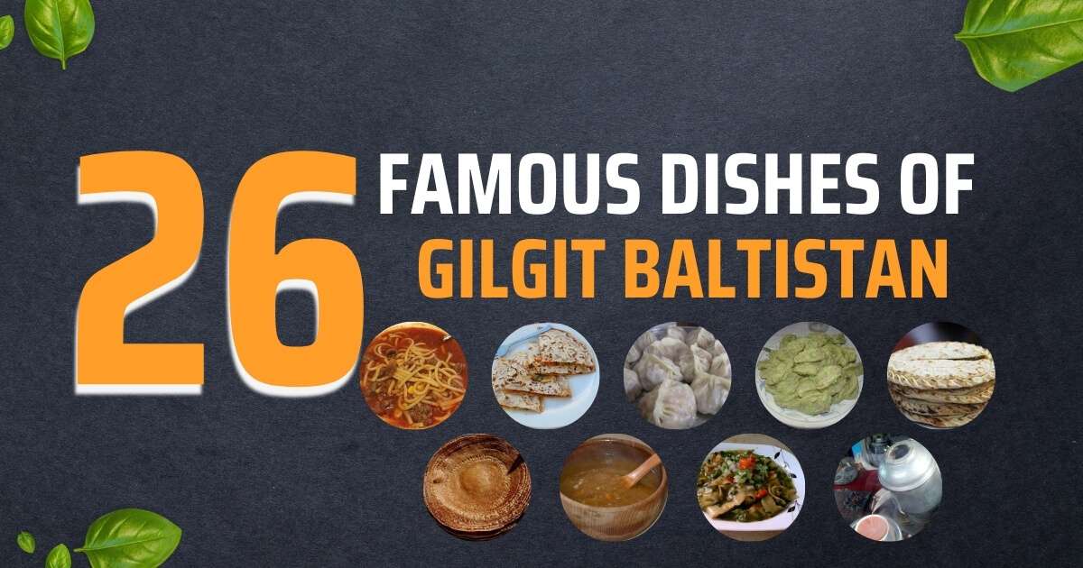 26 Famous Dishes of Gilgit-Baltistan